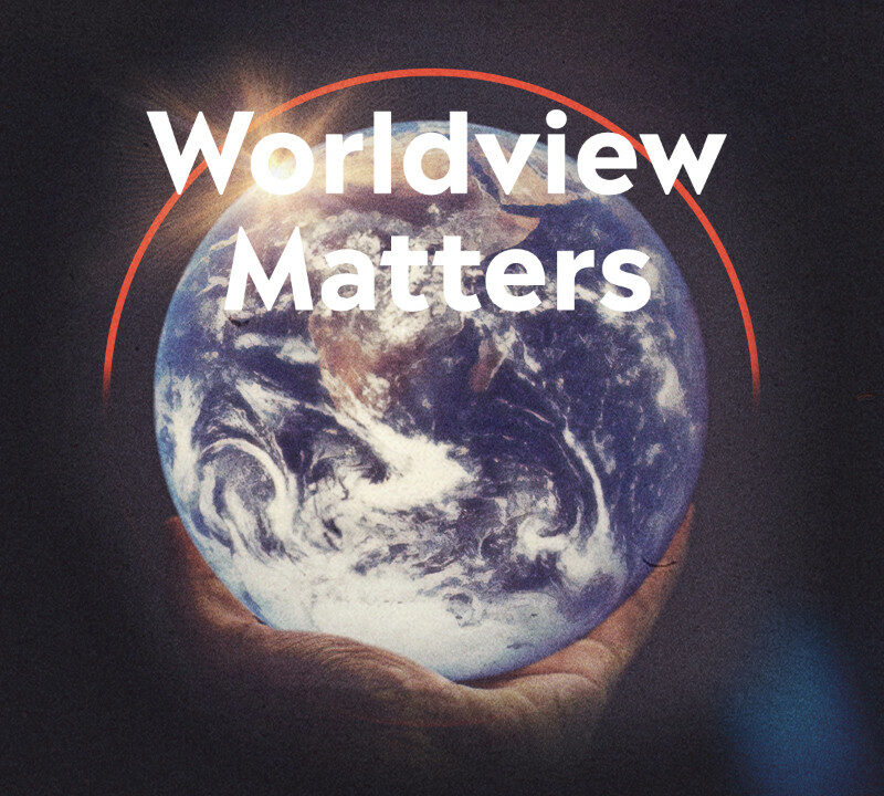 Worldview Matters